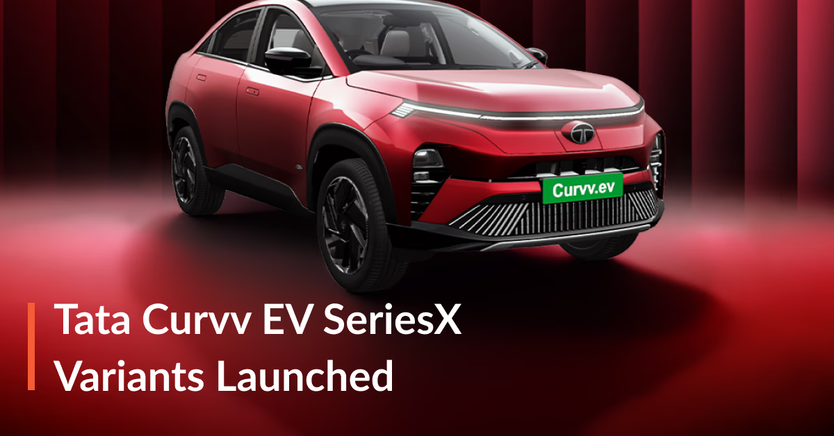Tata Curvv EV SeriesX New Variants Launched
