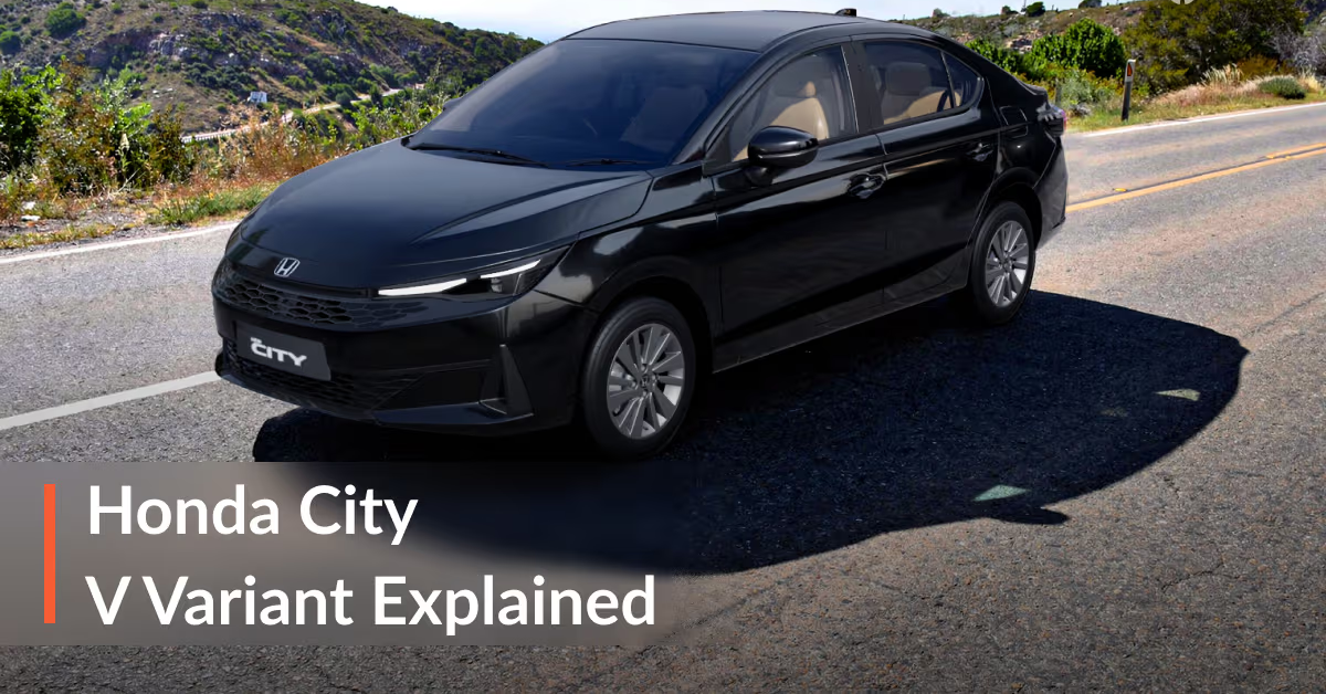 Honda City V Variant Explained 2026